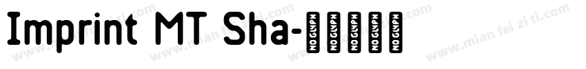 Imprint MT Sha字体转换